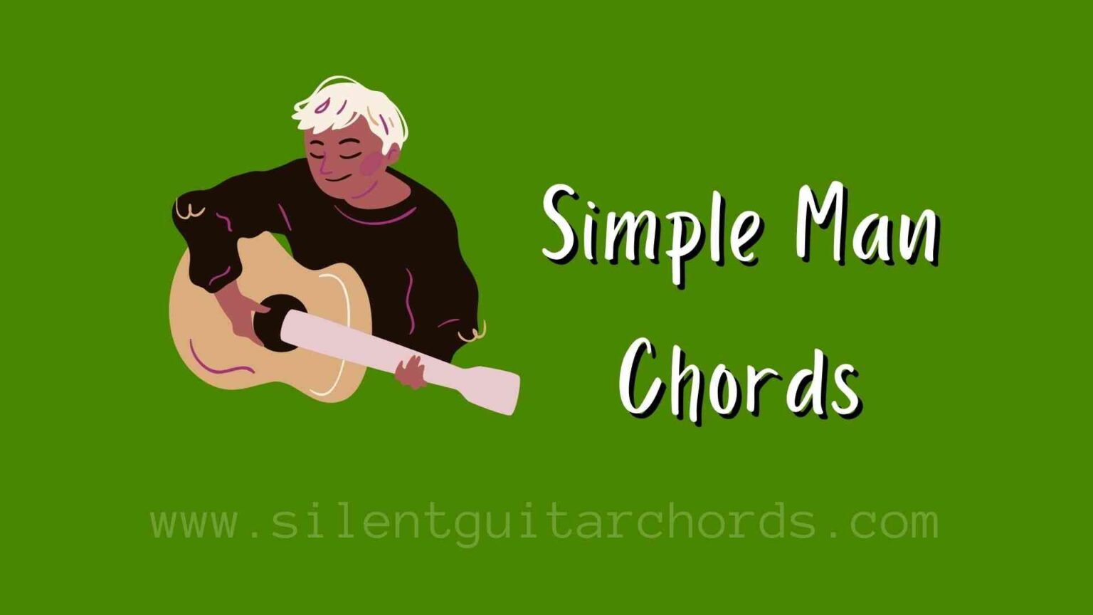 Simple Man Guitar Chords by Lynyrd/Shinedown(Easy & Accurate)